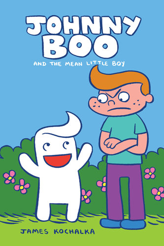 Johnny Boo Book 4: The Mean Little Boy James Kochalka