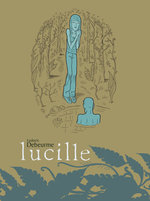 Image for The Incredible LUCILLE by Ludovic Debeurme hits stores!