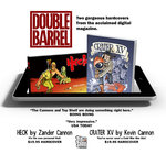 Image for Double Barrel gets physical: preorder your Zander & Kevin Cannon hardcovers!