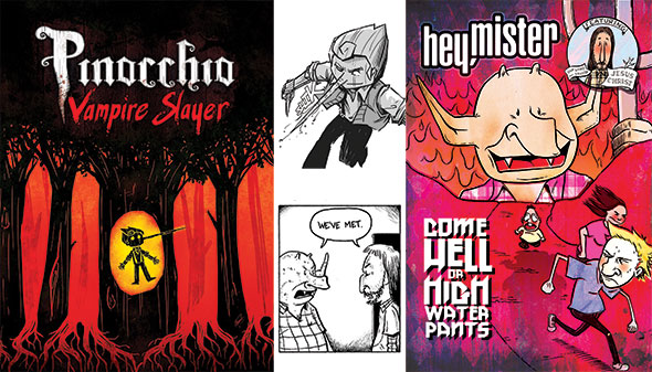Pinocchio, Vampire Slayer and Hey, Mister: Come Hell or Highwater Pants