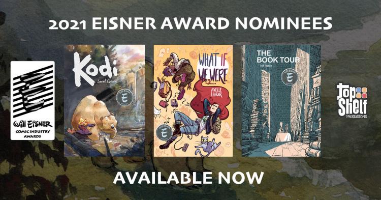 Top Shelf's 2021 Eisner Award nominations include KODI by Jared Cullum, THE BOOK TOUR by Andi Watson, and WHAT IF WE WERE by Axelle Lenoir.