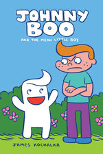 Johnny Boo (Book 4): The Mean Little Boy