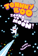 Johnny Boo (Book 6): Zooms to the Moon!