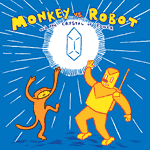 Monkey Vs. Robot (Vol 2): Crystal of Power
