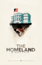 Image for In stores now: THE HOMELAND DIRECTIVE!